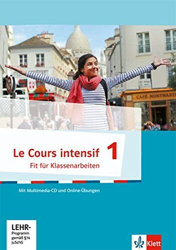 Le Cours Intensif / Französisch Als 3. Fremdsprache Ab 2016: Le Cours Intensif / Fit Für Tests Und Klassenarbeiten Mit Multimedia-Cd: Französisch Als 3. Fremdsprache Ab 2016