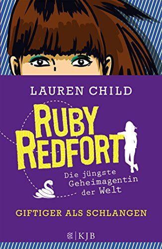 Lauren Child Ruby Redfort - Giftiger Als Schlangen