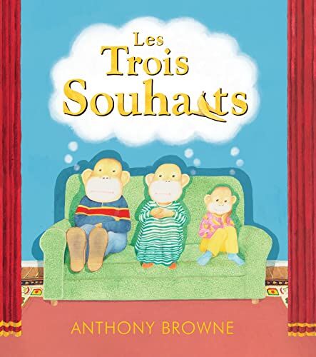 Anthony Browne Les Trois Souhaits