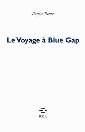 Patrice Robin Le Voyage À Blue Gap