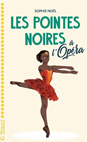 Sophie Noël Les Pointes Noires À L'Opéra (Romans Perles (8/12 Ans))