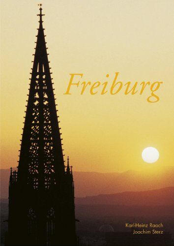 Joachim Sterz Freiburg: Bildband Mit Deutsch/engl./franz./ital./span.Text