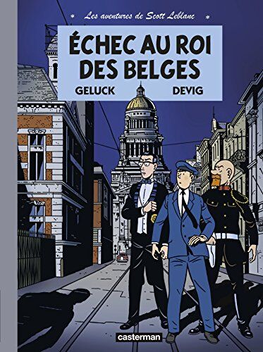 Devig Les Aventures De Scott Leblanc, Tome 4 : Echec Au Roi Des Belges