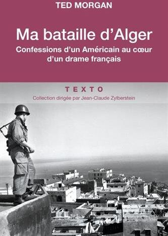 Ted Morgan Ma Bataille D'Alger