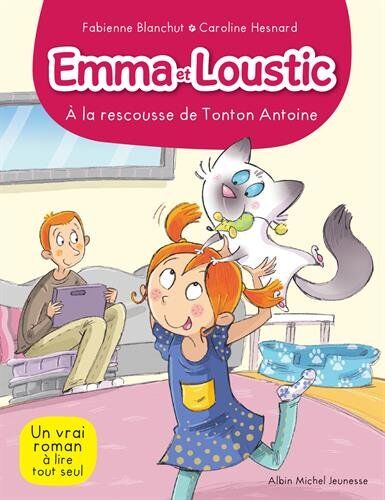 Emma Et Loustic, Tome 6 : A La Rescousse De Tonton Antoine