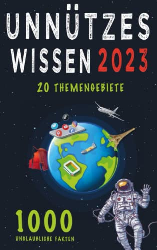 Marius Nagel Unnützes Wissen: Unglaubliche Fakten Aus 20 Themengebieten - Inkl. Audioquiz: Beeindrucke Mit Spektakulärem Wissen Und Interessanten Hintergrundinformationen