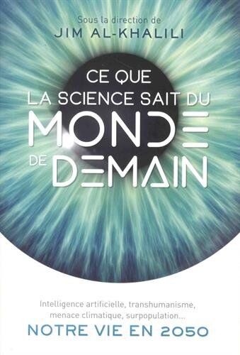 Collectif Ce Que La Science Sait Du Monde De Demain