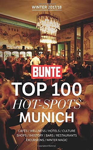 Bünte Bunte  100 Hot-Spots Munich: In 10 Categories, Bunte Reveals 10 Insider Tips, Matching The Season Autumn And Winter 2017/2018.