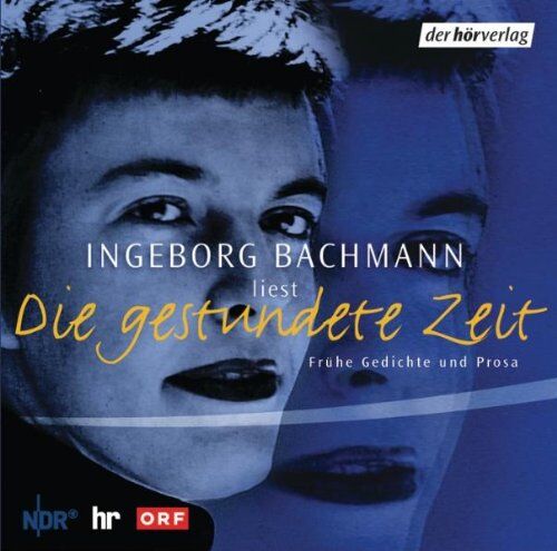 Ingeborg Bachmann Die Gestundete Zeit (Edition 1): Frühe Gedichte Und Prosa