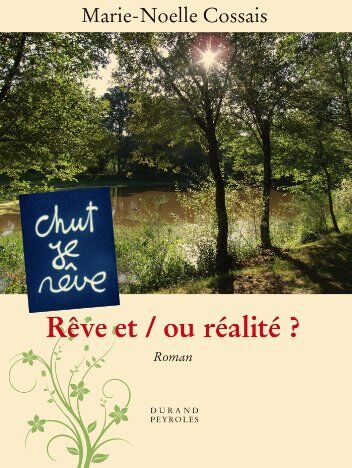 Marie Noelle Cossais Rêve Et / Ou Réalité?