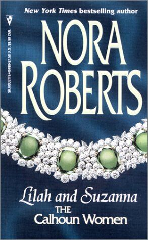 Nora Roberts Lilah And Suzanna (The Calhoun Women)