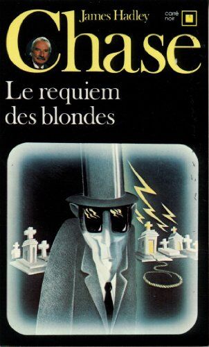 Chase, James Hadley Le Requiem Des Blondes (Carre Noir)