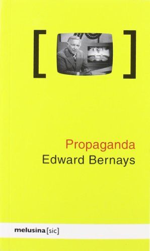 Bernays, Edward L. Propaganda ([Sic])