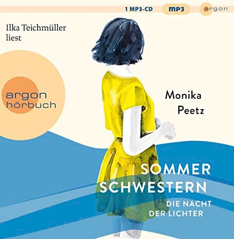 Monika Peetz Sommerschwestern ? Die Nacht Der Lichter: Roman (Die Sommerschwestern-Romane, Band 2)