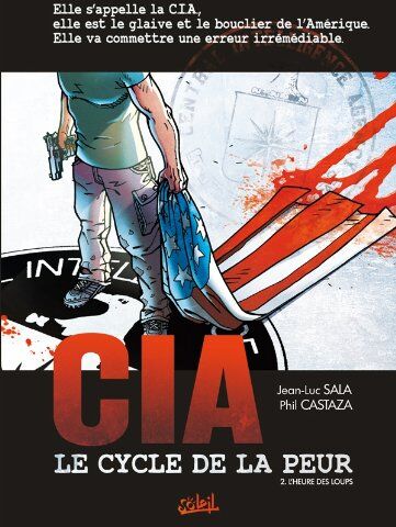 Phil Castaza Cia Le Cycle De La Peur, Tome 2 : L'Heure Des Loups