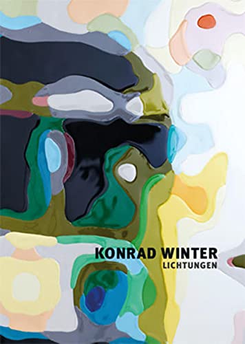 Dorothee Baer-Bogenschütz Konrad Winter: Lichtungen