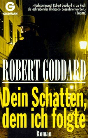 Robert Goddard Dein Schatten, Dem Ich Folgte