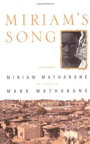Mark Mathabane Miriam'S Song: A Memoir