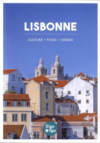 Trips and tips Lisbonne