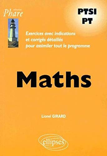 Lionel Girard Mathématiques Ptsi-Pt : Exercices Corrigés (Phare)
