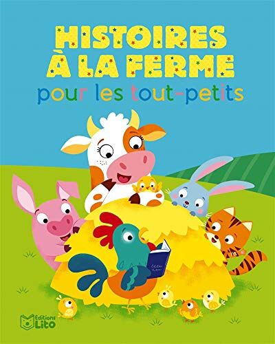 Karine-Marie Amiot Histoires A La Ferme Pour Les Tout-Petits - Dès 18 Mois