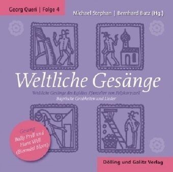Michael Stephan Weltliche Gesänge. Georg Queri Und Seine Zeit, Folge 4: Georg Queri Und Seine Zeit 4