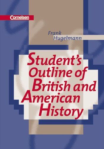 Frank Hugelmann Student'S Outline Of British And American History