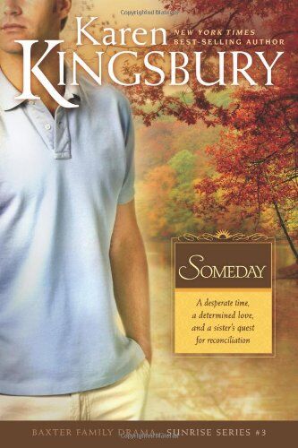 Karen Kingsbury Someday (Sunrise, Band 3)