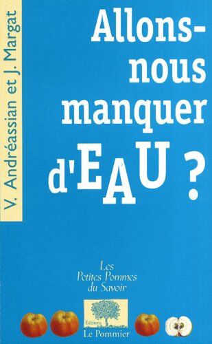 Vazken Andréassian Allons-Nous Manquer D'Eau ?