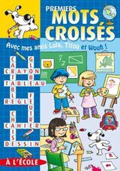 Lombar Premiers Mots Croisés Avec Mes Amis Lola, Titou Et Woufi 1: A L'École