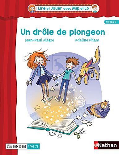 Jean-Paul Alègre Lire Et Jouer Avec Mip Et Lo - Pièce 3 Cycle 3 - Un Drôle De Plongeon
