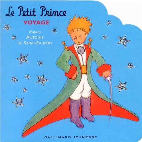 Antoine Saint-Exupéry Le Petit Prince Voyage