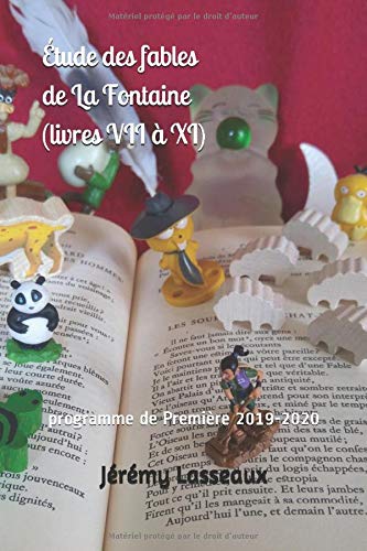 Jérémy Lasseaux Étude Des Fables De La Fontaine (Livres Vii À Xi): Programme De Première 2019-2020 (Bac De Français En Première, Band 1)