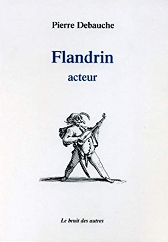 Pierre Debauche Flandrin Acteur