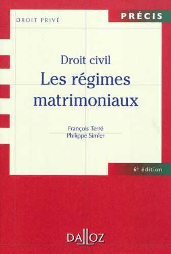 François Terré Droit Civil : Les Régimes Matrimoniaux