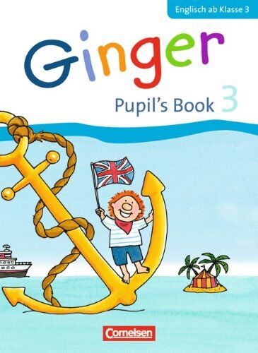 Kerstin Caspari-Grote Ginger - Allgemeine Ausgabe - Neubearbeitung: 3. Schuljahr - Pupil'S Book