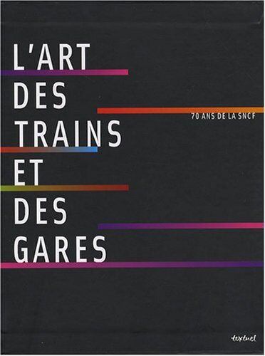 Laurence Bernabeu L'Art Des Trains Et Des Gares : 70 Ans De Sncf (1dvd)