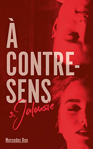 A Contre-Sens, Tome 3 : Jalousie