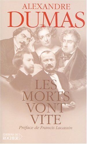 Alexandre Dumas Les Morts Vont Vite