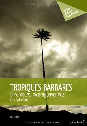 Espinosa, Pablo Raùl Tropiques Barbares (Mon Petit Edite)