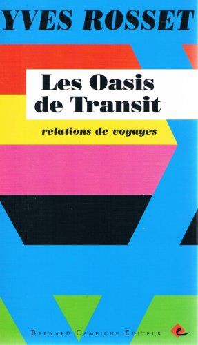 Yves Rosset Les Oasis De Transit : Relations De Voyages