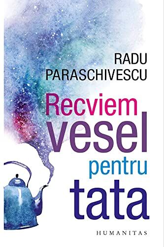 RADU PARASCHIVESCU Recviem Vesel Pentru Tata