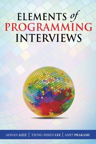 Adnan Aziz Elements Of Programming Interviews: The Insiders' Guide