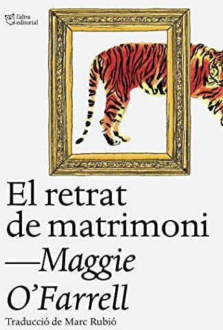 Maggie O'Farrell El Retrat De Matrimoni