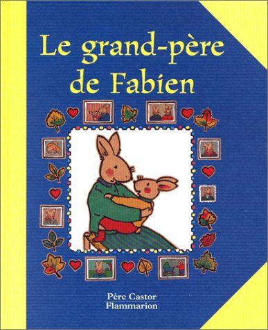 Monique Gauriau Le Grand-Père De Fabien (Comptines)