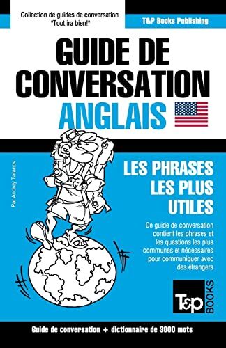 Andrey Taranov Guide De Conversation Français-Anglais Et Vocabulaire Thématique De 3000 Mots (French Collection, Band 29)
