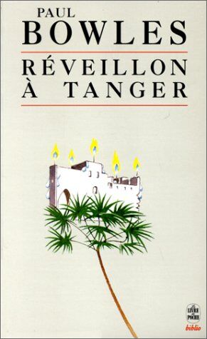 Paul Bowles Réveillon À Tanger