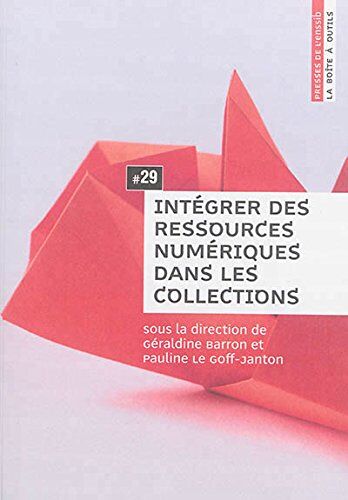 Géraldine Barron Integrer Des Ressources Numériques Dans Les Collections