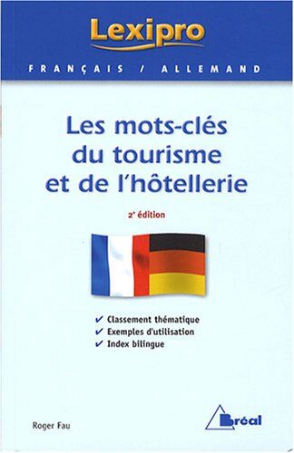 Roger Fau Les Mots-Clés Du Tourisme Et De L'Hôtellerie