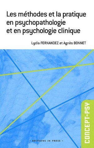 Lydia Fernandez Les Méthodes Et La Pratique En Psychopathologie Et En Psychologie Clinique